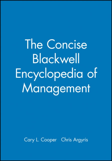 The Concise Blackwell Encyclopedia of Management