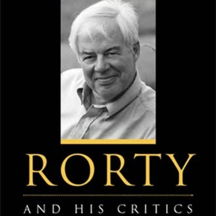 Rorty and His Critics