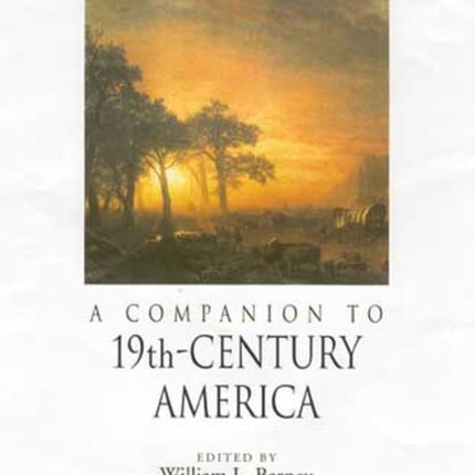 A Companion to 19th-Century America