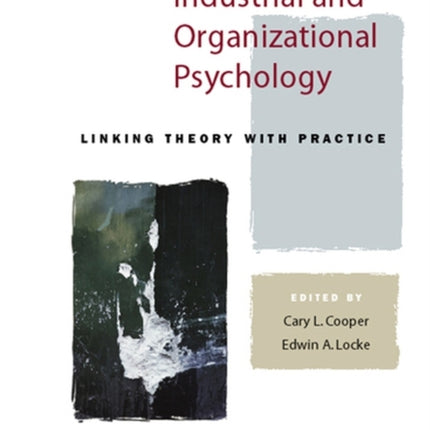 Industrial and Organizational Psychology: Linking Theory with Practice