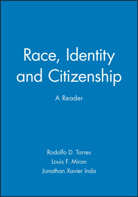 Race, Identity and Citizenship: A Reader