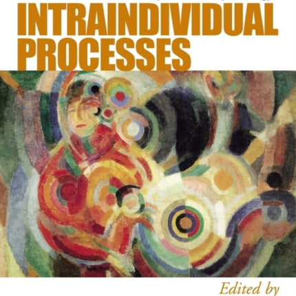 Blackwell Handbook of Social Psychology: Intraindividual Processes