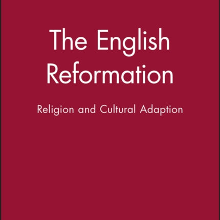 The English Reformation: Religion and Cultural Adaption