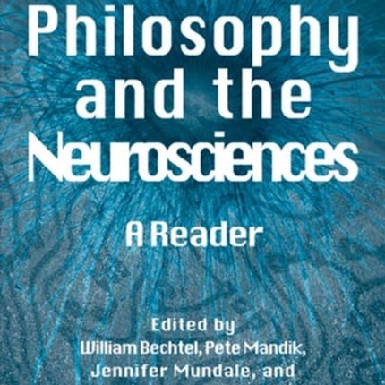 Philosophy and the Neurosciences: A Reader