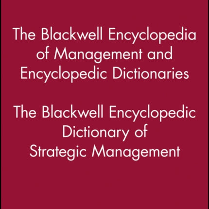 The Blackwell Encyclopedic Dictionary of Strategic Management