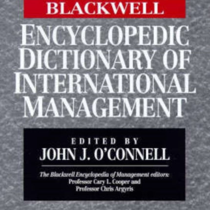 The Blackwell Encyclopedic Dictionary of International Management