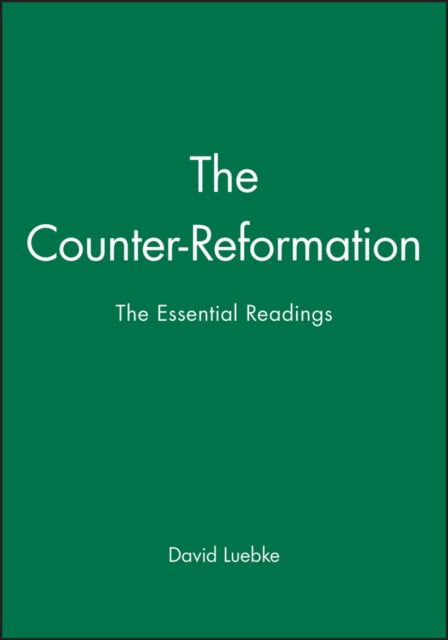 The Counter-Reformation: The Essential Readings