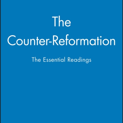 The Counter-Reformation: The Essential Readings