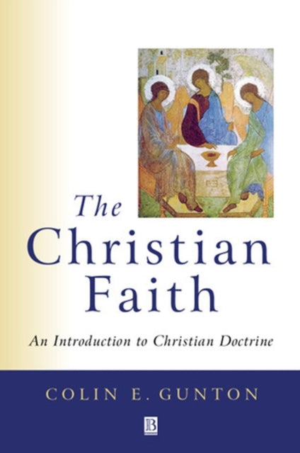 The Christian Faith: An Introduction to Christian Doctrine