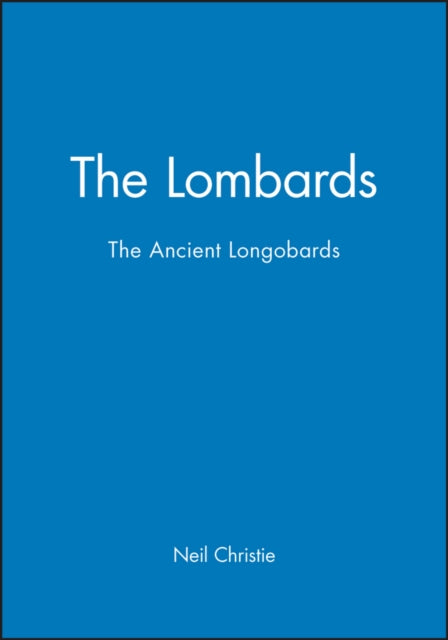 The Lombards: The Ancient Longobards