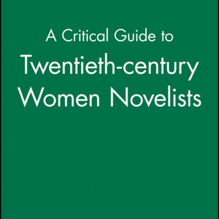 A Critical Guide to Twentieth-century Women Novelists