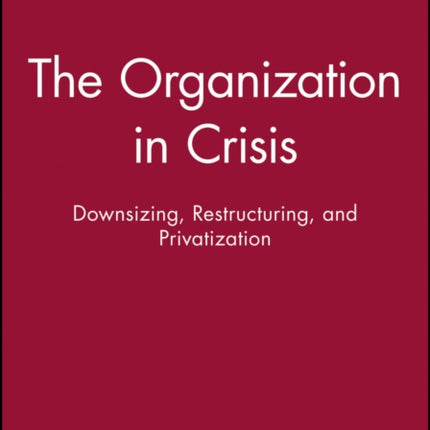 The Organization in Crisis