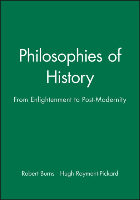 Philosophies of History: From Enlightenment to Post-Modernity