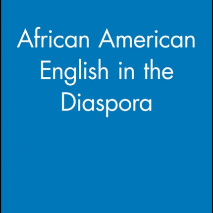 African American English in the Diaspora