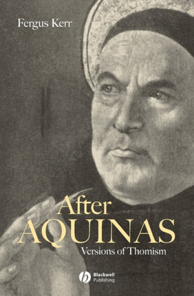 After Aquinas: Versions of Thomism