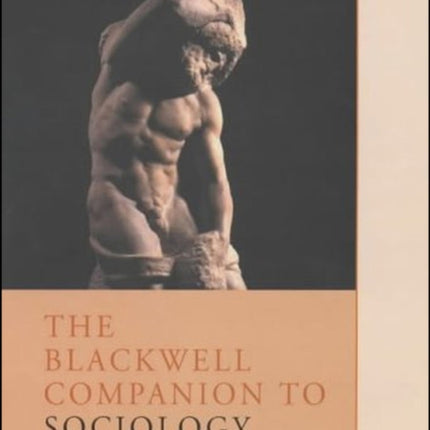 The Blackwell Companion to Sociology