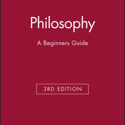 Philosophy: A Beginners Guide