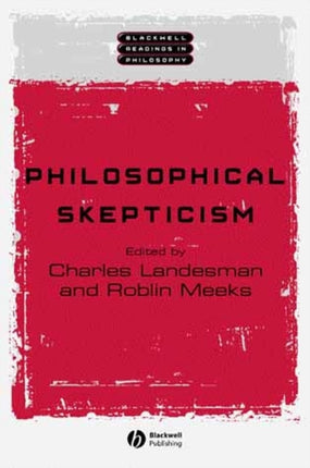 Philosophical Skepticism 6 Wiley Blackwell
