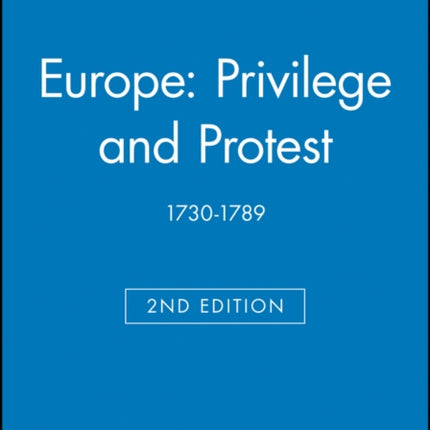 Europe: Privilege and Protest: 1730-1789