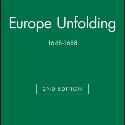 Europe Unfolding: 1648-1688