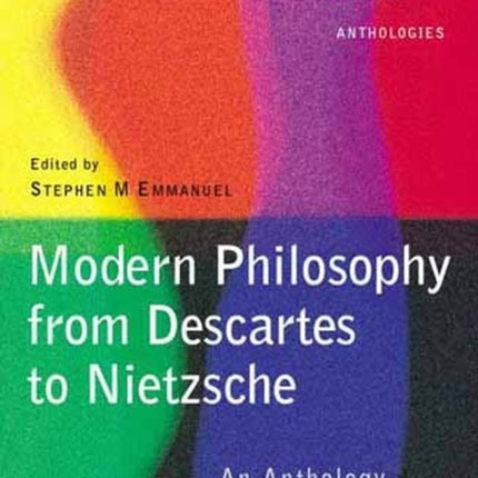 Modern Philosophy - From Descartes to Nietzsche: An Anthology