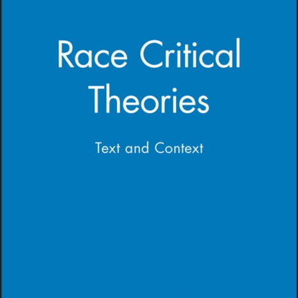 Race Critical Theories: Text and Context