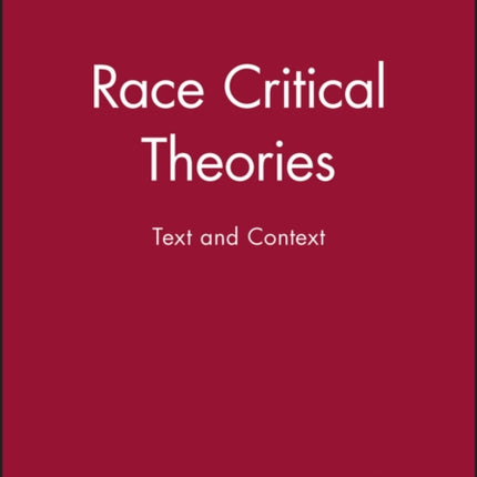 Race Critical Theories: Text and Context