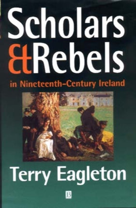 Scholars and Rebels: In Nineteenth-Century Ireland