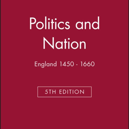 Politics and Nation: England 1450 - 1660