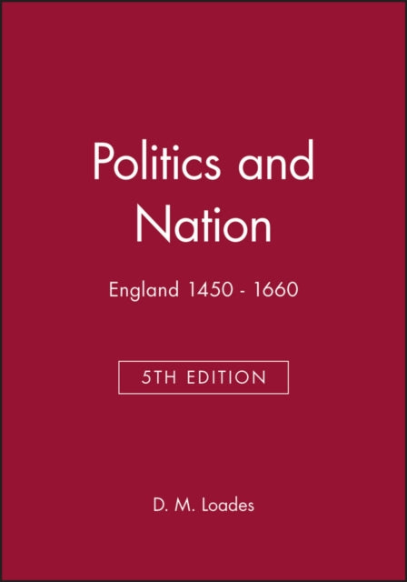 Politics and Nation: England 1450 - 1660