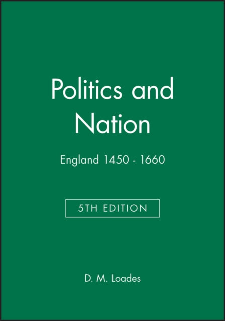 Politics and Nation: England 1450 - 1660