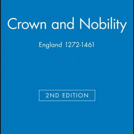 Crown and Nobility: England 1272-1461