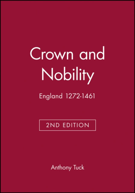 Crown and Nobility: England 1272-1461