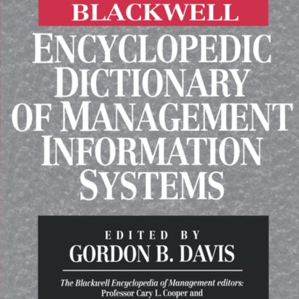 Blackwell Encyclopedic Dictionary of Management Information Systems Blackwell Business S