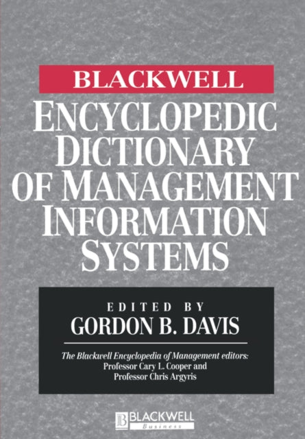 Blackwell Encyclopedic Dictionary of Management Information Systems Blackwell Business S