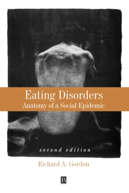 Eating Disorders: Anatomy of a Social Epidemic