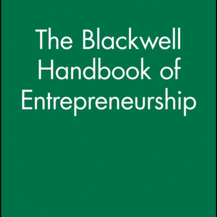 The Blackwell Handbook of Entrepreneurship