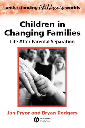 Children in Changing Families: Life After Parental Separation