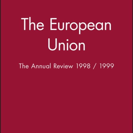 The European Union: The Annual Review 1998 / 1999