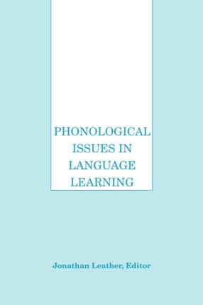 Phonological Issues in Language Learning: Volume III in the Best of Language Learning series