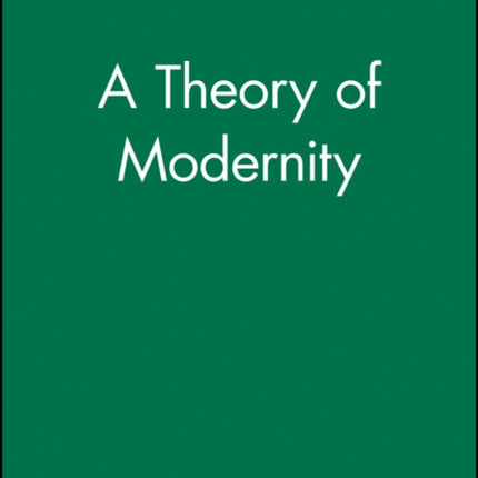 A Theory of Modernity