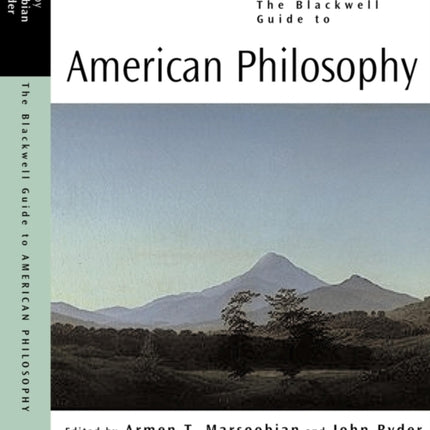 The Blackwell Guide to American Philosophy