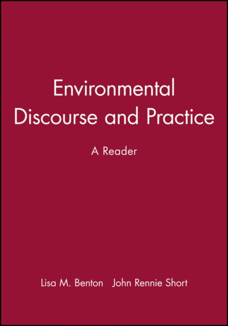 Environmental Discourse and Practice: A Reader