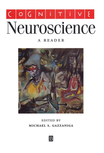 Cognitive Neuroscience: A Reader