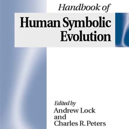 The Handbook of Human Symbolic Evolution