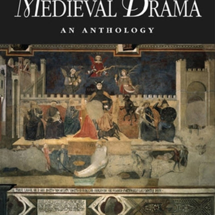 Medieval Drama: An Anthology