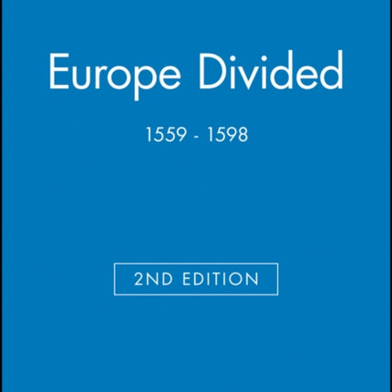 Europe Divided: 1559 - 1598