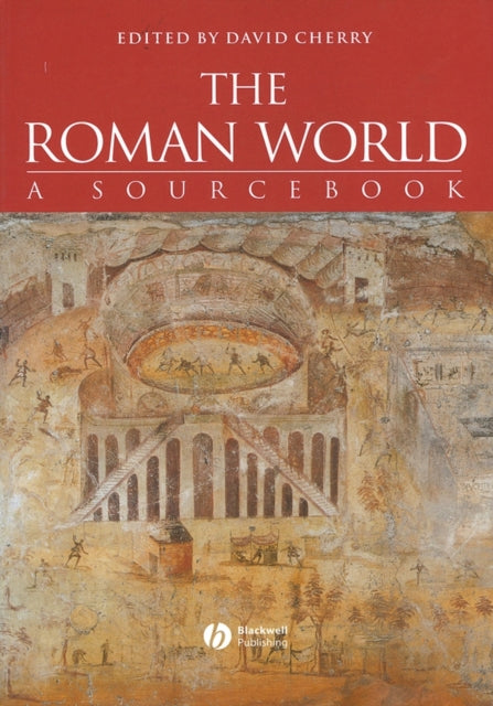 The Roman World: A Sourcebook