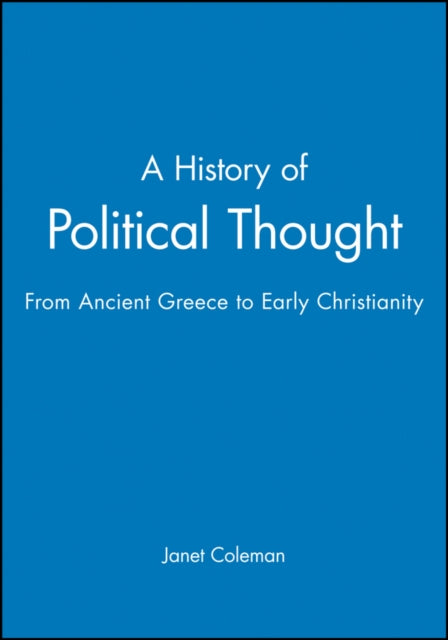 A History of Political Thought: From Ancient Greece to Early Christianity