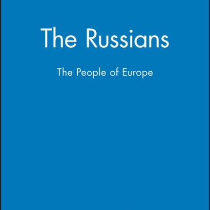 The Russians: The People of Europe